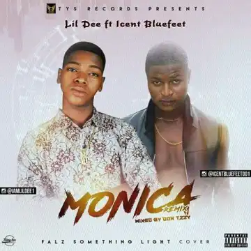 Lil dee - MONICA (Remix) ft. Icent Bluefeet